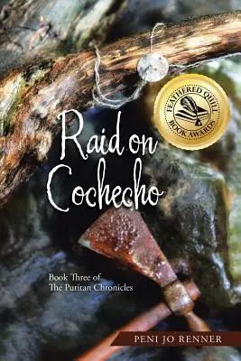 Nájazd na Cochecho: Tretia kniha Puritánskych kroník - Raid on Cochecho: Book Three of The Puritan Chronicles