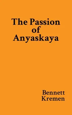 Vášeň Anyaskaya - The Passion of Anyaskaya