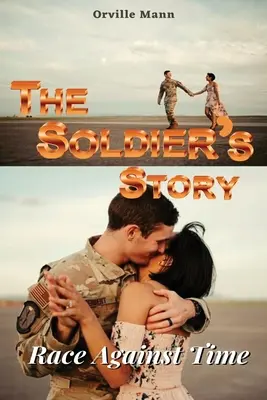 Príbeh vojaka: Závod s časom - The Soldier's Story: Race Against Time