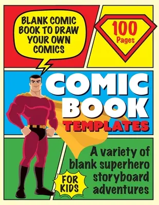 Blank Comic Book Draw Tour Own Comics: Vytváranie náčrtníkov a príbehov Skicár pre deti - Blank Comic Book Draw Tour Own Comics: Create Storyboards and Stories Sketchbook for Kids