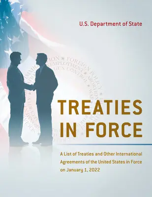 Platné zmluvy: Zoznam zmlúv a iných medzinárodných dohôd Spojených štátov platných k 1. januáru 2020, vrátane - Treaties in Force: A List of Treaties and Other International Agreements of the United States in Force on January 1, 2020, Including the