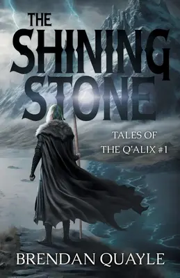Žiarivý kameň: Príbehy Q'Alix #1 - The Shining Stone: Tales of the Q'Alix #1