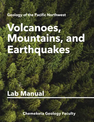 Sopky, pohoria a zemetrasenia: Geologické laboratórium: Príručka geológie - Volcanoes, Mountains, and Earthquakes: Geology Lab Manual