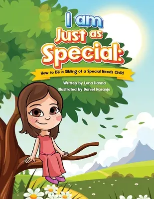 Som rovnako výnimočný: Ako byť súrodencom dieťaťa so špeciálnymi potrebami - I am Just as Special: How to be a Sibling of a Special Needs Child
