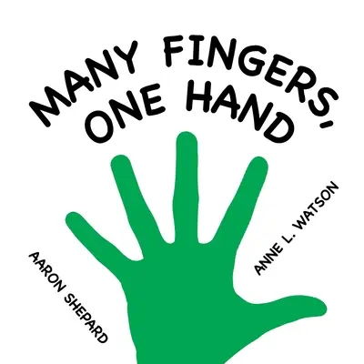 Mnoho prstov, jedna ruka: Kniha pojmov: Jedna ruka: jedna ruka: jedna ruka: jedna ruka: jedna ruka: jedna ruka: jedna ruka - Many Fingers, One Hand: A Concept Book