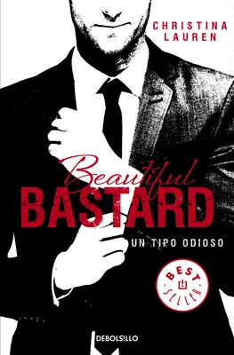 Krásny bastard: Un Tipo Odioso / Krásny bastard - Beautiful Bastard: Un Tipo Odioso / Beautiful Bastard