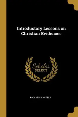 Úvodné lekcie o kresťanských dôkazoch - Introductory Lessons on Christian Evidences