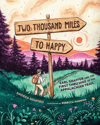 Dva tisíce míľ k šťastiu: Earl Shaffer a prvá túra po Appalačskej ceste - Two Thousand Miles to Happy: Earl Shaffer and the First Thru Hike of the Appalachian Trail