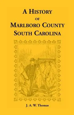História okresu Marlboro v Južnej Karolíne - History of Marlboro County, South Carolina
