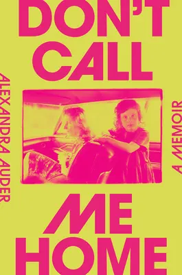 Nevolajte ma domov: A Memoir (Spomienky) - Don't Call Me Home: A Memoir