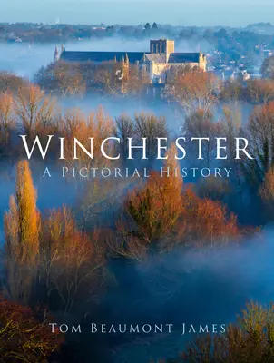 Winchester: Obrázková história - Winchester: A Pictorial History