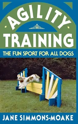 Tréning agility: Zábavný šport pre všetkých psov - Agility Training: The Fun Sport for All Dogs