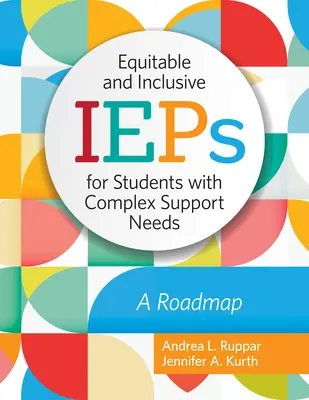 Spravodlivé a inkluzívne IEP pre žiakov s komplexnými potrebami podpory: A Roadmap: A Roadmap - Equitable and Inclusive IEPs for Students with Complex Support Needs: A Roadmap