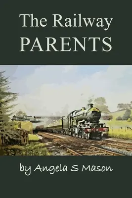 Železniční rodičia - The Railway Parents