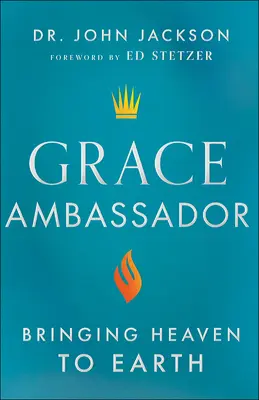 Veľvyslankyňa Grace: Prinášanie neba na zem - Grace Ambassador: Bringing Heaven to Earth
