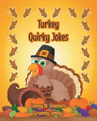 Kuracie bizarné vtipy (Shoemate (Grammy Tammy) Tammy M.) - Turkey Quirky Jokes (Shoemate (Grammy Tammy) Tammy M.)