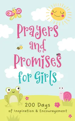 Modlitby a sľuby pre dievčatá: 200 dní inšpirácie a povzbudenia - Prayers and Promises for Girls: 200 Days of Inspiration and Encouragement
