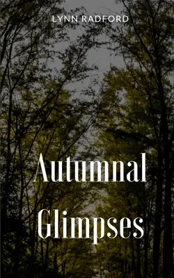 Jesenné záblesky - Autumnal Glimpses