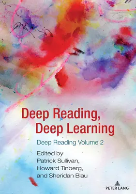 Hlboké čítanie, hlboké učenie: Hlboké čítanie, 2. diel - Deep Reading, Deep Learning: Deep Reading Volume 2