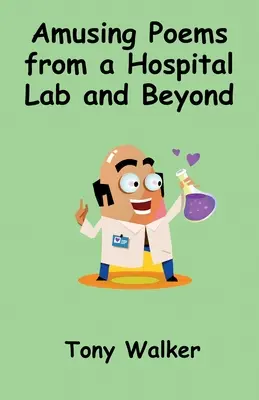 Zábavné básne z nemocničného laboratória a nielen z neho - Amusing Poems from a Hospital Lab and Beyond