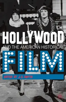 Hollywood a americký historický film - Hollywood and the American Historical Film