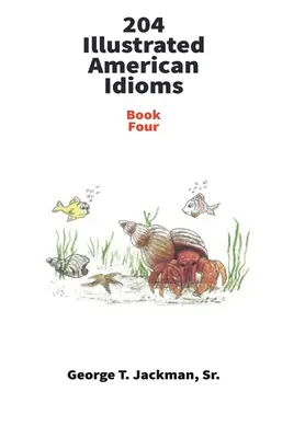 204 ilustrovaných amerických idiómov - 204 Illustrated American Idioms