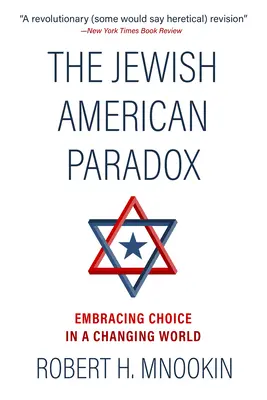 Židovský americký paradox: Prijatie voľby v meniacom sa svete - The Jewish American Paradox: Embracing Choice in a Changing World