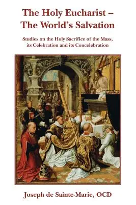 Svätá eucharistia - spása sveta - The Holy Eucharist- The World's Salvation