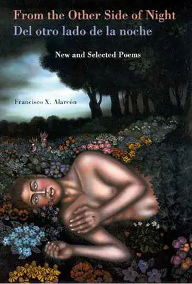 Z druhej strany noci/del Otro Lado de la Noche: Nové a vybrané básne - From the Other Side of Night/del Otro Lado de la Noche: New and Selected Poems