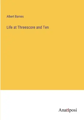 Život v tridsiatich desiatich - Life at Threescore and Ten