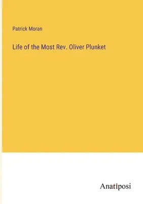 Život pátra Olivera Plunketa - Life of the Most Rev. Oliver Plunket