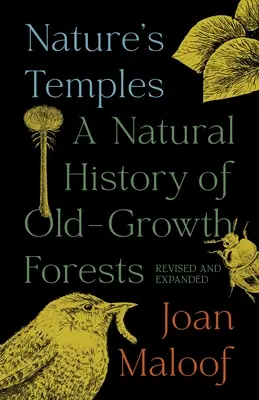 Chrámy prírody: Prírodné dejiny starých lesov, revidované a rozšírené - Nature's Temples: A Natural History of Old-Growth Forests Revised and Expanded