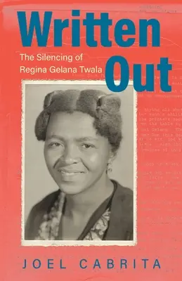 Vypísané: Umlčanie Reginy Gelany Twaly - Written Out: The Silencing of Regina Gelana Twala