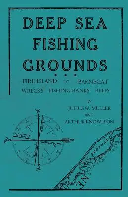 Hlbokomorské rybárske revíry - od Fire Islandu po Barnegat - vraky, rybárske brehy a útesy - Deep Sea Fishing Grounds - Fire Island to Barnegat - Wrecks, Fishing Banks and Reefs
