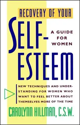 Obnova vášho sebavedomia: Príručka pre ženy - Recovery of Your Self-Esteem: A Guide for Women