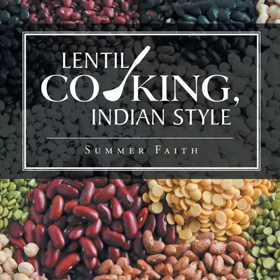 Varenie šošovice na indický spôsob - Lentil Cooking, Indian Style