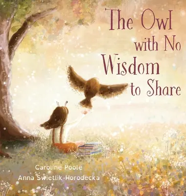 Sova bez múdrosti, o ktorú by sa podelila - The Owl with No Wisdom to Share