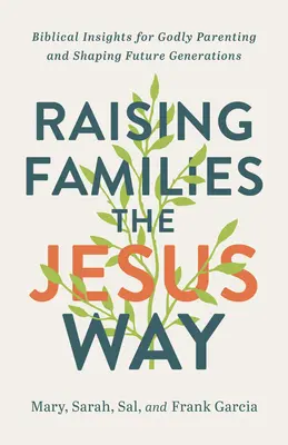 Výchova rodín Ježišovým spôsobom - Raising Families the Jesus Way