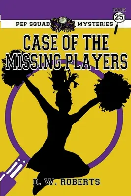 Záhady Pep Squad Kniha 25: Prípad zmiznutých hráčov - Pep Squad Mysteries Book 25: Case of Missing Players
