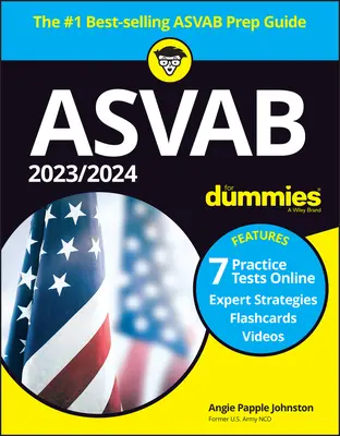 2023 / 2024 ASVAB for Dummies (+ 7 cvičných testov, Flashcards a videá online) - 2023 / 2024 ASVAB for Dummies (+ 7 Practice Tests, Flashcards, & Videos Online)
