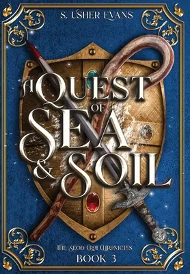 A Quest of Sea and Soil: A Young Adult Epic Fantasy Novel