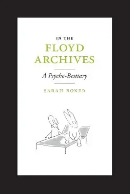 Vo Floydových archívoch: A Psycho-Bestiary - In the Floyd Archives: A Psycho-Bestiary