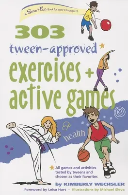 303 Cvičenia a aktívne hry schválené pre deti v puberte - 303 Tween-Approved Exercises and Active Games