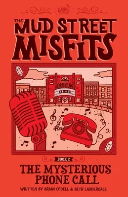 Záhadný telefonát: Dobrodružný telefonát z Mud Street Misfits - The Mysterious Phone Call: A Mud Street Misfits Adventure
