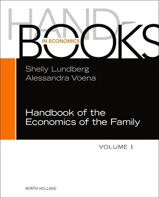 Príručka ekonomiky rodiny: Rodinná príručka pre rodinu: 1. zväzok - Handbook of the Economics of the Family: Volume 1