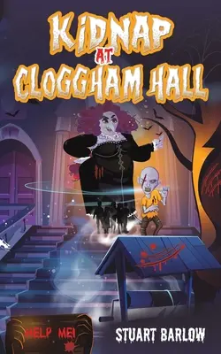 Únos v Cloggham Hall - Kidnap at Cloggham Hall