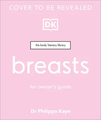 Prsia: Príručka pre majiteľa - Breasts: An Owner's Guide