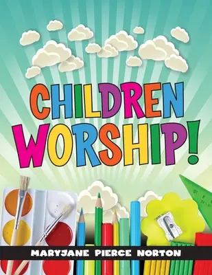 Deti sa klaňajú! - Children Worship!