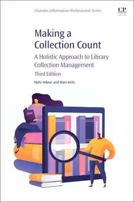 Zohľadnenie zbierky: Knižničný fond: holistický prístup k správe knižničného fondu - Making a Collection Count: A Holistic Approach to Library Collection Management