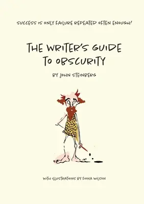 Sprievodca spisovateľa v neznáme - The Writer's Guide to Obscurity